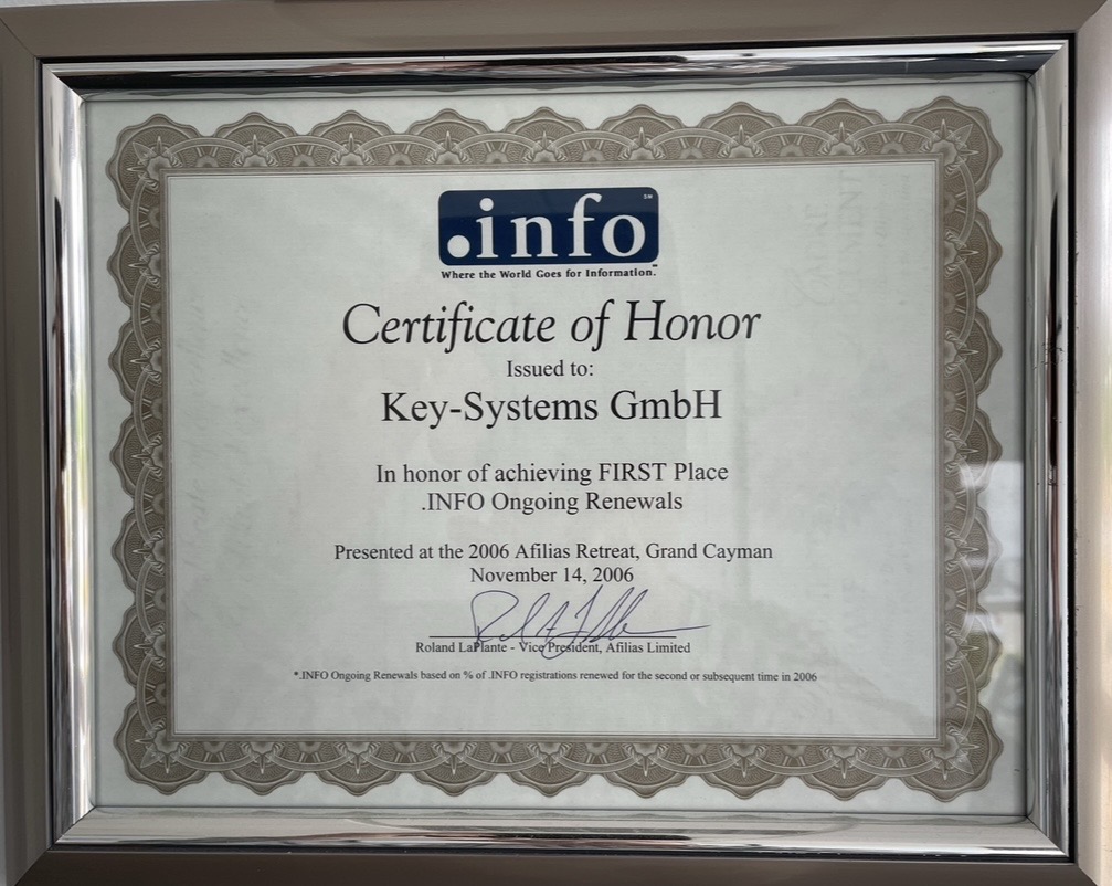 2006 · .INFO Certificate of Honor – first place in ongoing renewals, Key-Systems GmbH.